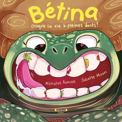 Betina croque la vie a pleines dents ! par Nicholas Aumais