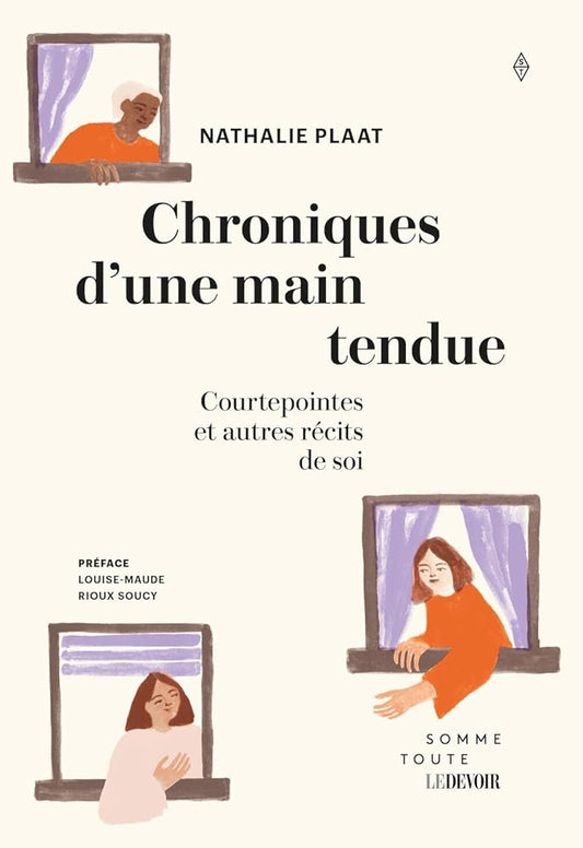 Chroniques d'une main tendue : courtepointes et autres récits de soi par Nathalie Plaat