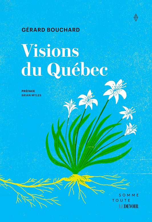 Visions du Québec par Gérard Bouchard