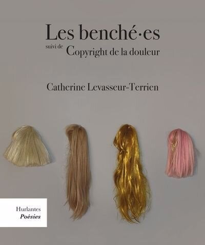 Les benché·es - Copyright de la douleur par Catherine Levasseur-Terrien