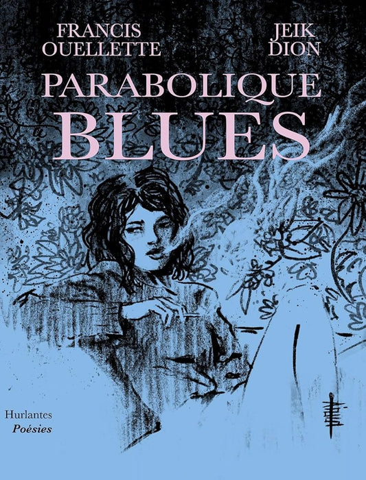 Parabolique blues par Francis Ouellette et Jeik Dion