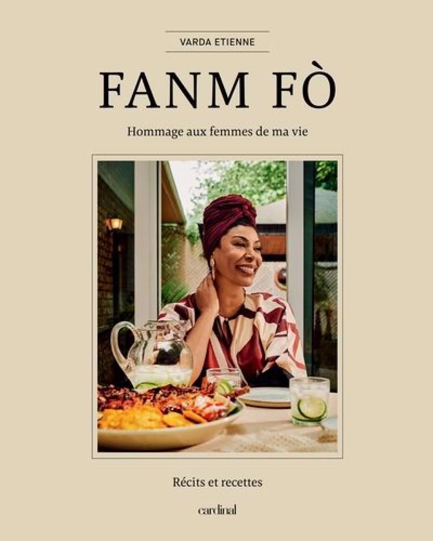 Fanm Fò : Hommage aux femmes de ma vie. Récits et recettes par Varda Étienne