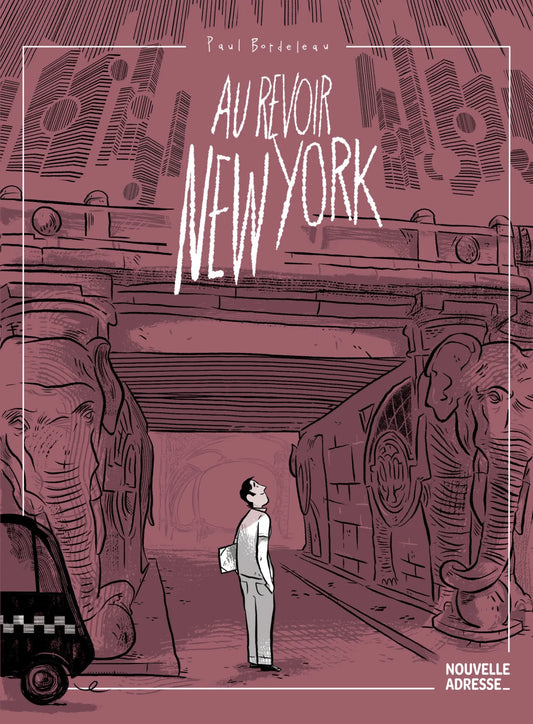 Au revoir New York par Paul Bordeleau