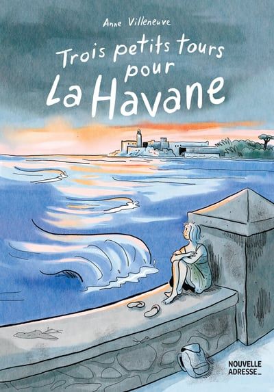 Trois petits tours pour La Havane par Anne Villeneuve