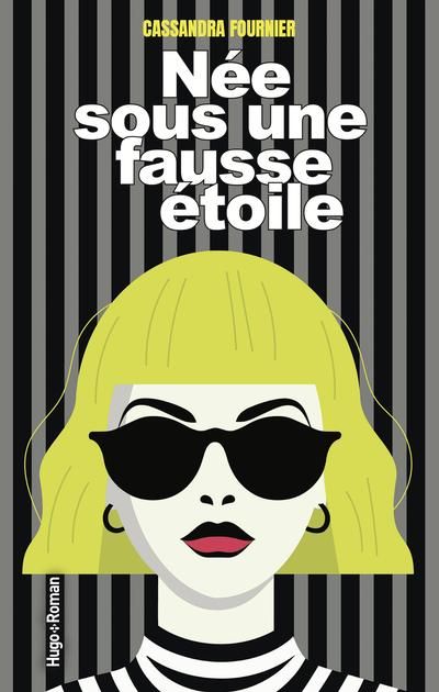 Née sous une fausse étoile par Cassandra Fournier