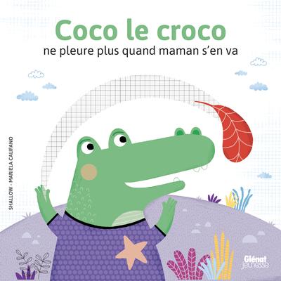 Coco le croco ne pleure plus quand maman s'en va par Shallow