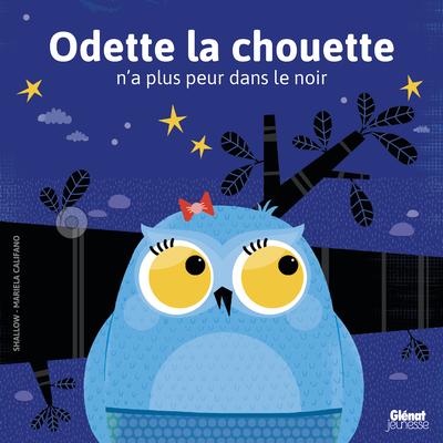 Odette la chouette n'a plus peur dans le noir par Shallow