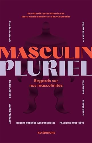Masculin pluriel : Regards sur nos masculinités par Collectif