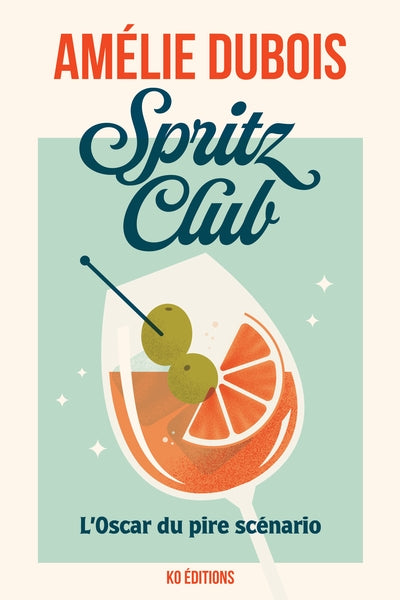 Spritz Club - L'Oscar du pire scénario par Amélie Dubois