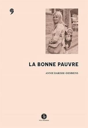 La bonne pauvre par Annie Darisse-Desbiens