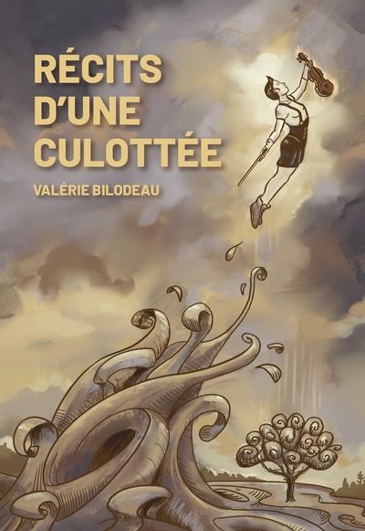Récits d'une culottée par Valérie Bilodeau