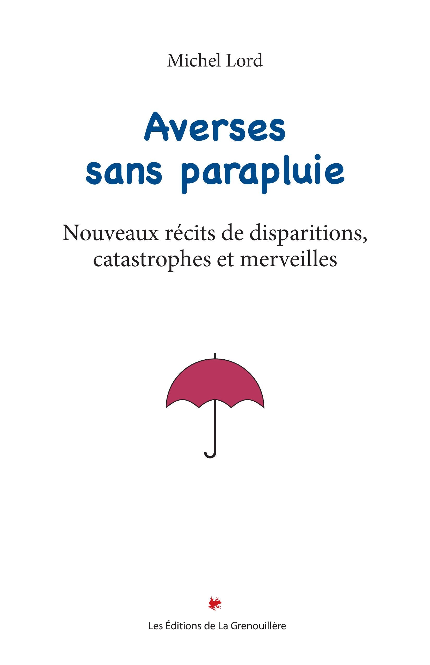 Averses sans parapluie par Michel Lord