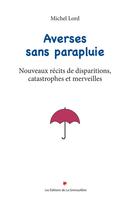 Averses sans parapluie par Michel Lord