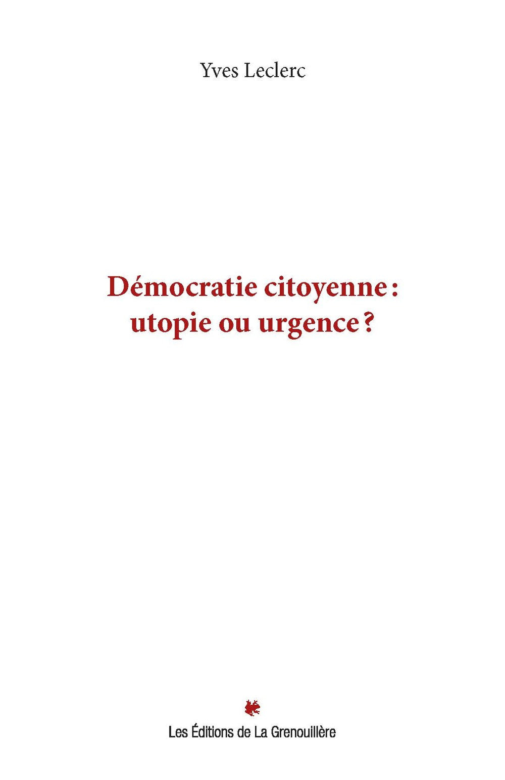 Démocratie citoyenne par Yves Leclerc