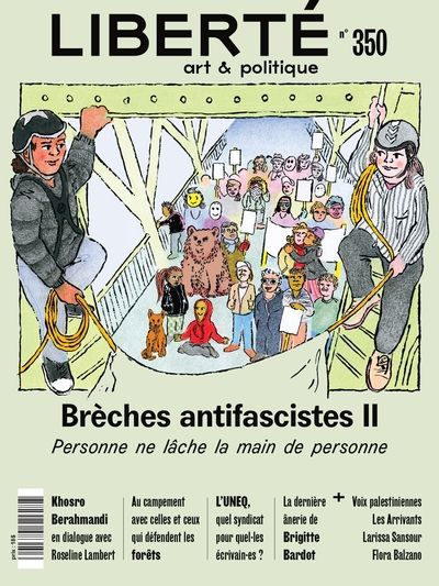 Liberté, no. 350, Brèches antifascistes II : Personne ne lâche la main de personne par Collectif