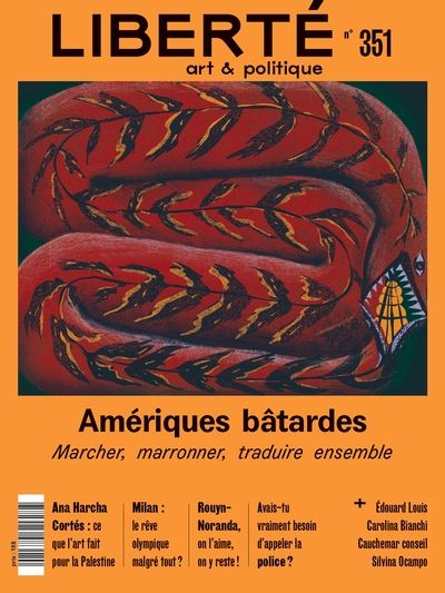 Liberté, no. 351, Amériques bâtardes par Collectif