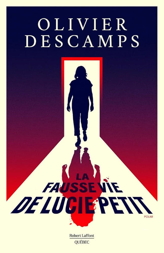 La fausse vie de Lucie Petit : polar par Olivier Descamps