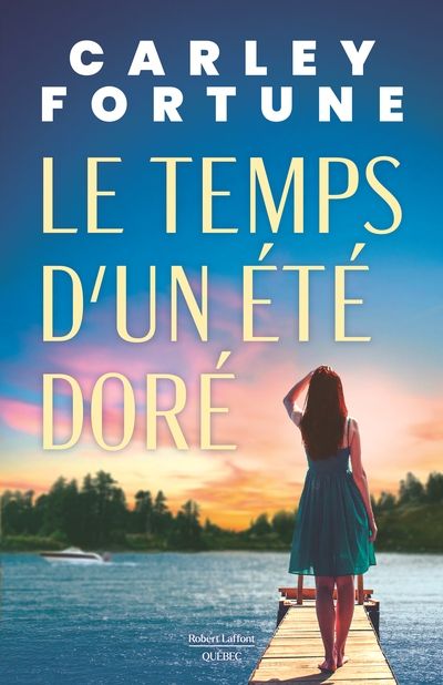 Le temps d'un été doré par Carley Fortune