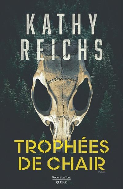 Trophées de chair par Kathy Reichs
