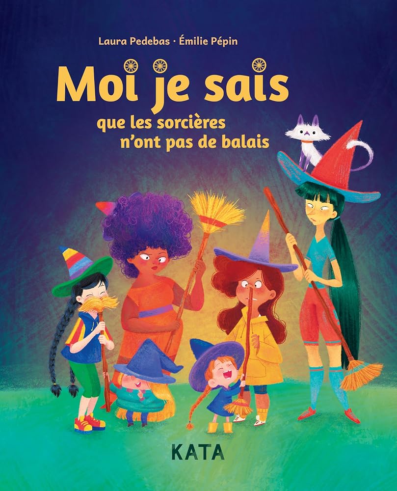 Moi je sais que les sorcières n'ont pas de balais par Laura Pedebas