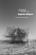 Regards obliques par Annie Landreville, Anick Arsenault, Marie-Hélène Voyer