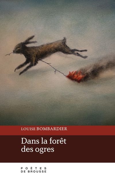 Dans la forêt des ogres par Louise Bombardier