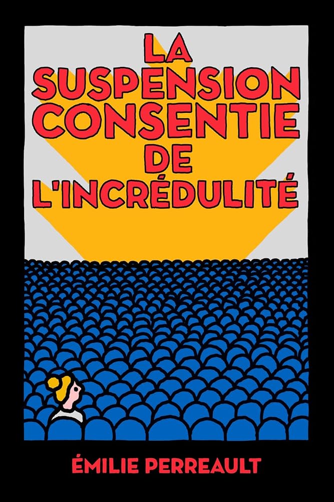 La suspension consentie de l'incrédulité par Émilie Perreault
