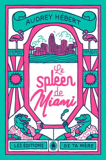 Le spleen de Miami par Audrey Hébert