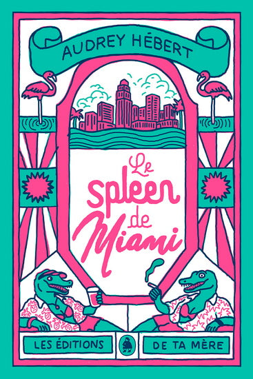 Le spleen de Miami par Audrey Hébert