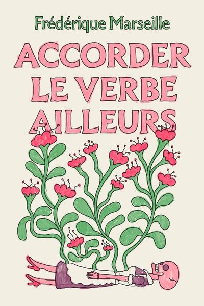 Accorder le verbe ailleurs par Frédérique Marseille