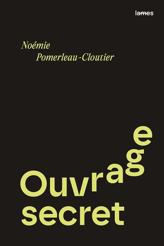 Ouvrage secret par Noémie Pomerleau-Cloutier