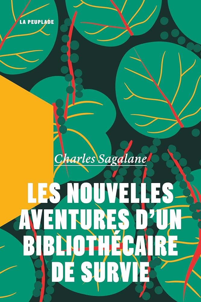 Les nouvelles aventures d'un bibliothécaire de survie par Charles Sagalane