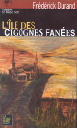 L'ile des cigognes fanées