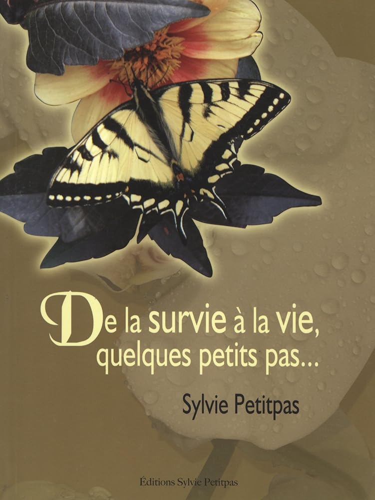 De la survie a la vie, quelques petits pas Sylvie Petitpas