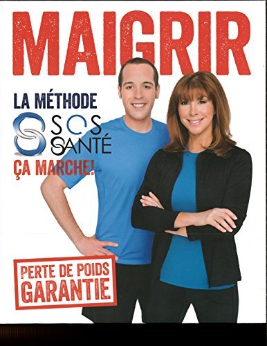 Book cover Maigrir : La méthode SOS Santé. Ça marche ! livre