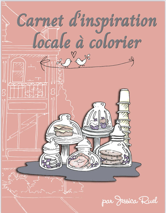 Carnet d'inspiration locale à colorier par Jessica Ruel