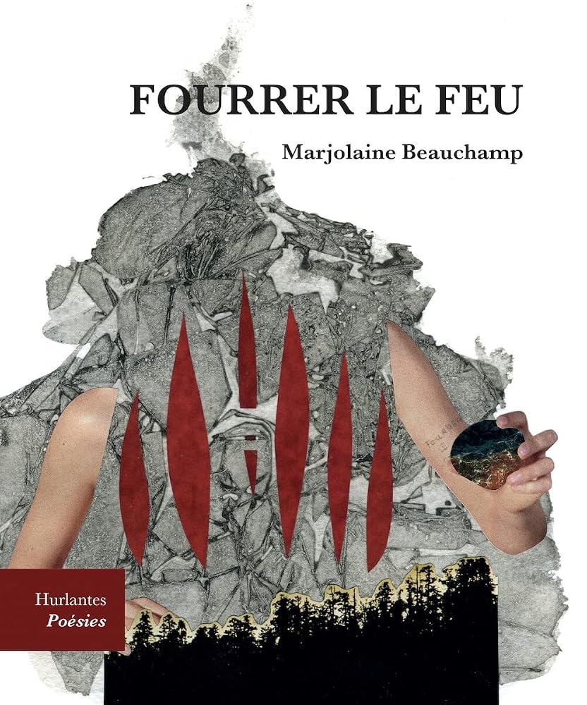 Fourrer le feu par Marjolaine Beauchamp