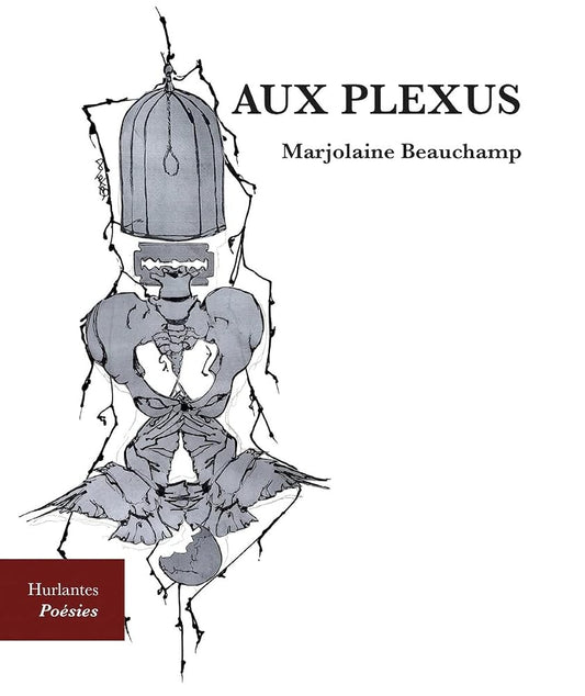 Aux plexus par Marjolaine Beauchamp