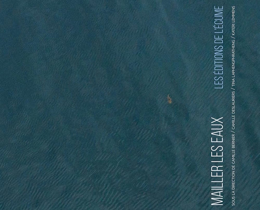 Mailler les eaux par Camille Deslauriers, Tina Laphengphratheng, Camille Bernier, Kateri Lemmens