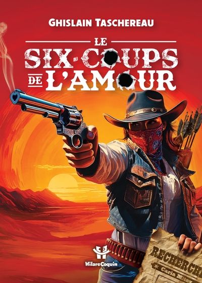 Le Six-coups de l'amour par Ghislain Taschereau