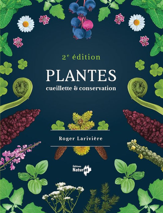 Plantes, cueillette et conservation par Roger Larivière