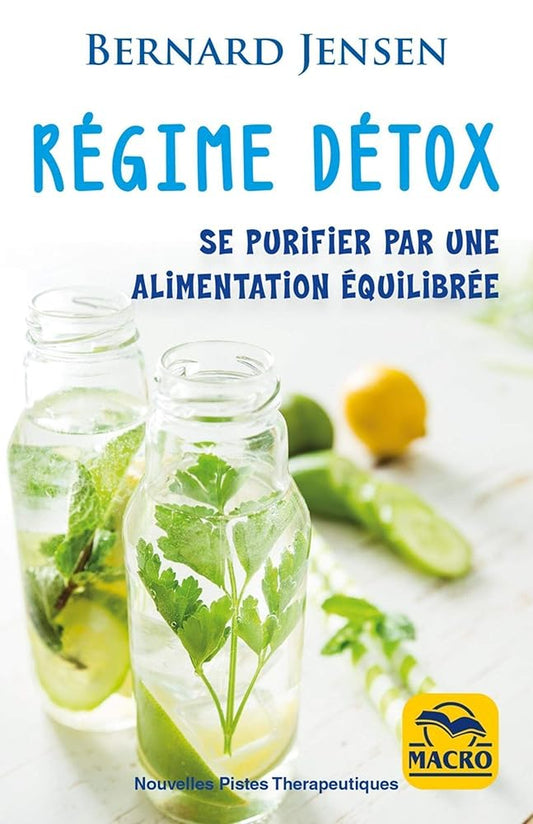 Régime détox : Se purifier par une alimentation équilibrée livre Bernard Jensen