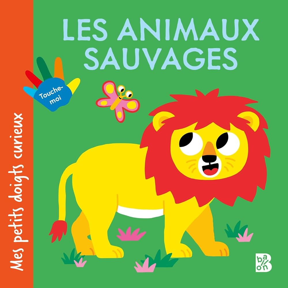 Mes petits doigts curieux : Les animaux sauvages par Monsieur Dupont