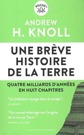 Une brève histoire de la terre: Quatre milliards d'années en huit chapitres par Andrew Knoll