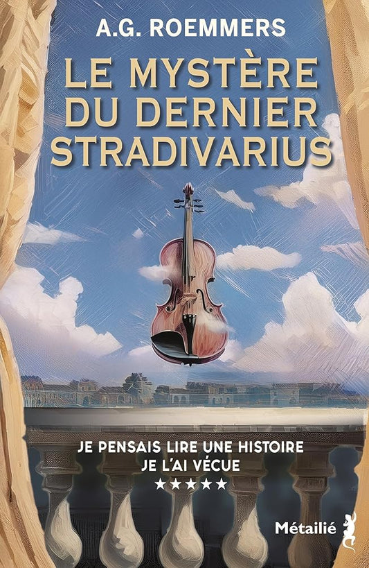 Le mystère du dernier stradivarius par Alejandro Guillermo Roemmers