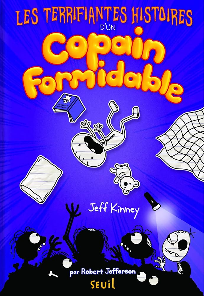 Les terrifiantes histoires d'un copain formidable : par Robert Jefferson par Jeff Kinney