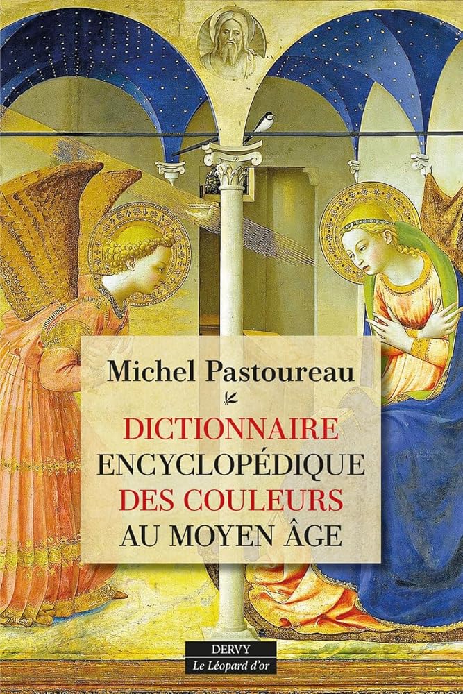 Dictionnaire encyclopédique des couleurs au Moyen Âge par Michel Pastoureau