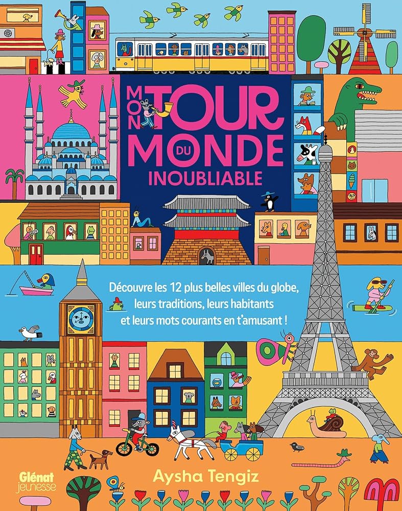 Mon tour du monde inoubliable : découvre les 12 plus belles villes du globe, leurs traditions, leurs habitants et leurs mots courants en t'amusant ! par Matt Ralphs