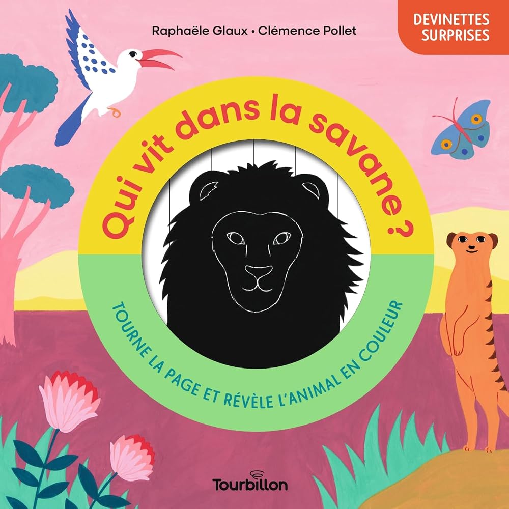 Qui vit dans la savane ? : tourne la page et révèle l'animal en couleur par Raphaële Glaux