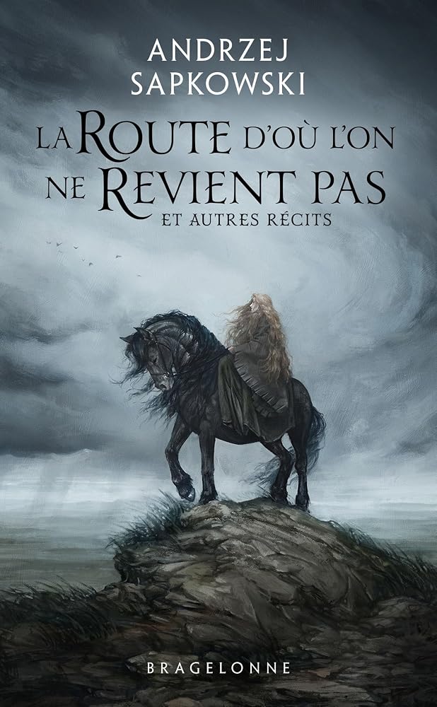 La route d'où l'on ne revient pas : et autres récits par Andrzej Sapkowski
